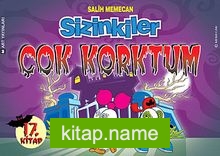 Sizinkiler 17. Kitap / Çok Korktum