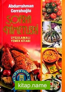 Sofra Nimetleri Uygulamalı Yemek Kitabı