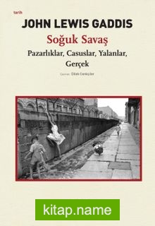 Soğuk Savaş Pazarlıklar, Casuslar, Yalanlar, Gerçek