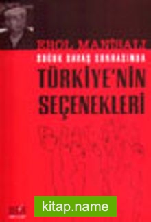 Soğuk Savaş Sonrasında Türkiye’nin Seçenekleri