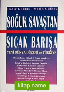 Soğuk Savaştan Sıcak Barışa Yeni Dünya Düzeni Ve Türkiye