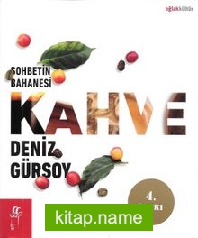 Sohbetin Bahanesi Kahve