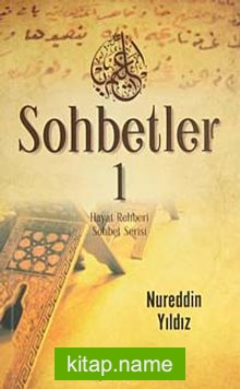 Sohbetler 1 Hayat Rehberi Sohbetler Serisi