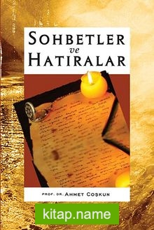 Sohbetler ve Hatıralar