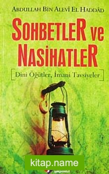 Sohbetler ve Nasihatler Dini Öğütler, İmani Tavsiyeler