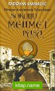 Sokullu Mehmet Paşa: Dünyayı Avuçlarında Tutan Adam