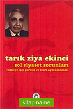 Sol Siyaset Sorunları Türkiye İşçi Partisi ve Kürt Aydınlanması