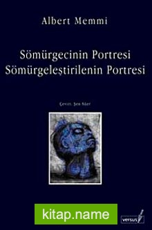 Sömürgecinin Portresi / Sömürgeleştirilenin Portresi