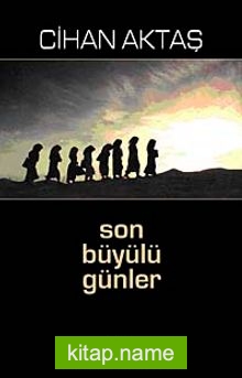 Son Büyülü Günler