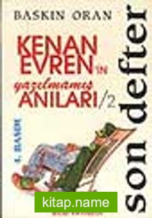 Son Defter – Kenan Evren’ın Yazılmamış Anıları  2