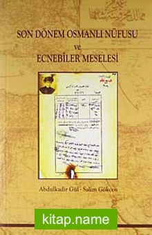 Son Dönem Osmanlı Nüfusu ve Ecnebiler Meselesi