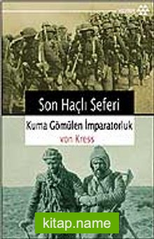 Son Haçlı Seferi  Kuma Gömülen İmparatorluk