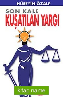 Son Kale Kuşatılan Yargı