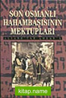 Son Osmanlı Hahambaşının Mektupları Alyans’tan Lozan’a