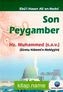 Son Peygamber Hz. Muhammed (s.a.v.)  Siretu Hatemi’n-Nebiyyin