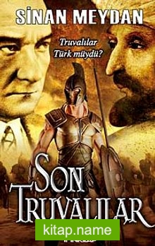 Son Truvalılar Truvalılar Türk müydü?