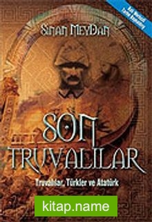 Son Truvalılar/Truvalılar Türkler ve Atatürk