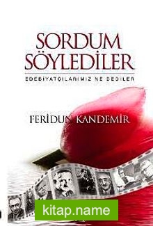 Sordum Söylediler