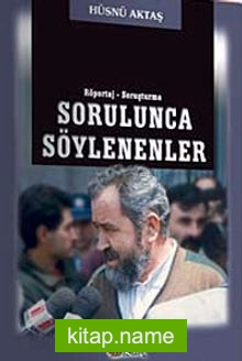 Sorulunca Söylenenler