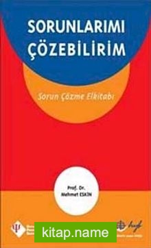 Sorunlarımı Çözebilirim  Sorun Çözme Elkitabı