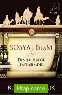 Sosyal İslam  Dinin Direği Paylaşımdır