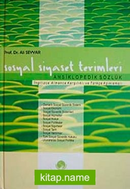 Sosyal Siyaset Terimleri Ansiklopedik Sözlük  İngilizce Almanca Karşılıklı ve Türkçe Açıklamalı