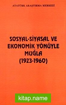 Sosyal ve Siyasal Ekonomik Yönüyle Muğla (1923-1960)