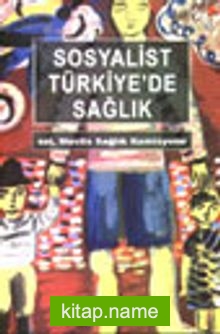 Sosyalist Türkiye’de Sağlık