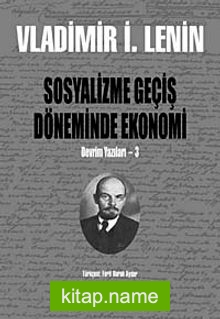 Sosyalizme Geçiş Döneminde Ekonomi Devrim Yazıları-3