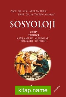 Sosyoloji / Kavramlar, Kurumlar, Süreçler, Teoriler