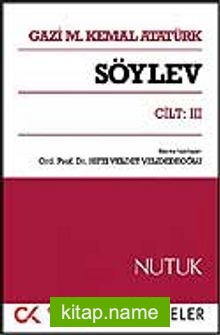 Söylev Cilt:III / Nutuk – Belgeler