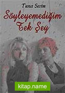 Söyleyemediğim Tek Şey