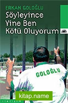 Söyleyince Yine Ben Kötü Oluyorum