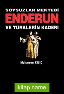 Soysuzlar Mektebi Enderun ve Türklerin Kaderi