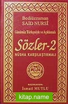 Sözler-2(Günümüz Türkçesiyle ve Açıklamalı)Nüsha Karşılaştırmalı