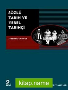 Sözlü Tarih ve Yerel Tarihçi