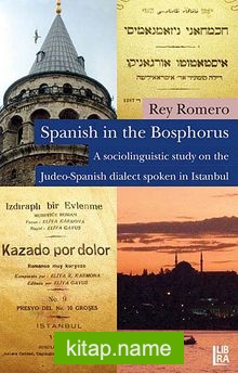 Spanish in the Bosphorus A Sociolinguistic Study on the Judeo-Spanish Dialect Spoken in Istanbul