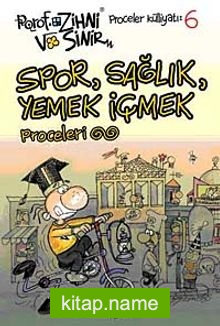 Spor, Sağlık, Yemek İçmek Proceleri  Porof Zihni Sinir Proceler Külliyatı 6