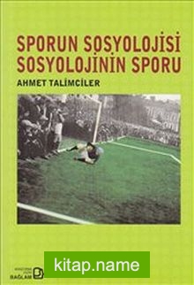 Sporun Sosyolojisi Sosyolojinin Sporu