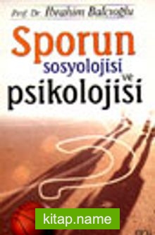 Sporun Sosyolojisi ve Psikolojisi