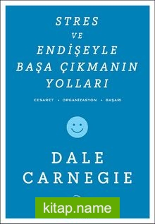 Stres ve Endişeyle Başa Çıkmanın Yolları