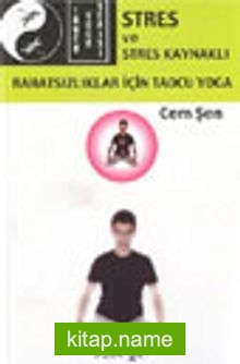 Stres ve Stres Kaynaklı Rahatsızlıklar İçin Taocu Yoga