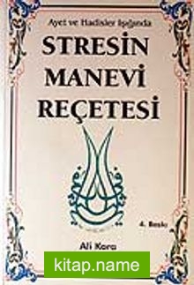 Stresin Manevi Reçetesi