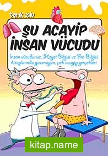 Şu Acayip İnsan Vücudu