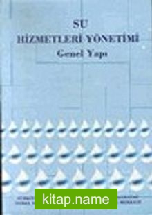 Su Hizmetleri Yönetimi: Genel Yapı