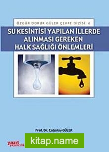 Su Kesintisi Yapılan İllerde Alınması Gereken Halk Sağlığı Önlemleri