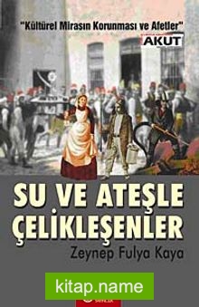 Su ve Ateşle Çelikleşenler