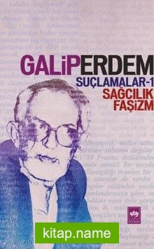 Suçlamalar -1 / Sağcılık-Faşizm