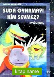 Suda Oynamayı Kim Sevmez? / Orman Masalları 1