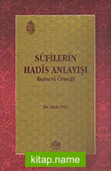 Sufilerin Hadis Anlayışı / Bursevi Örneği